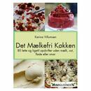 Det Mælkefri Køkken Bog Forfatter: Karina Villumsen
