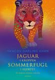 Jaguar i kroppen Sommerfugl i hjertet