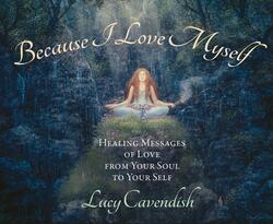 Because I love myself - Lucy Cavendish