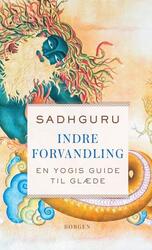 Indre forvandling - En yogis guide til glæde