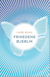 Frihedens øjeblik af Lars Muhl